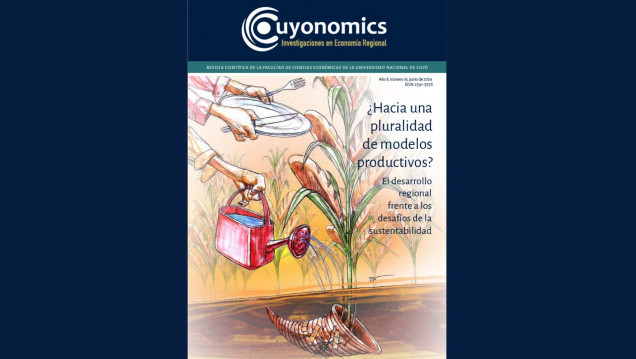 imagen Edición n.° 13 REVISTA CUYONOMICS: "¿Hacia una pluralidad de modelos productivos? El desarrollo regional frente a los desafíos de la sustentabilidad"