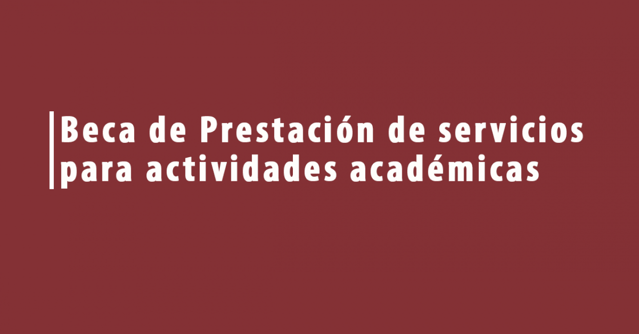 imagen Beca de Prestación de servicios para actividades académicas