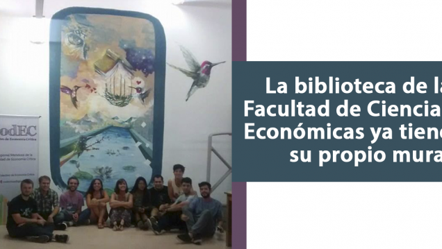 imagen La biblioteca de la Facultad de Ciencias Económicas ya tiene su propio mural