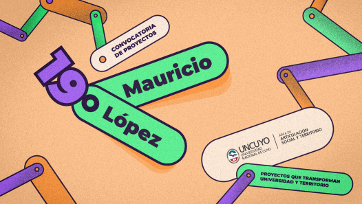 imagen Universidad y territorio: la UNCUYO abrió la convocatoria para los proyectos Mauricio López