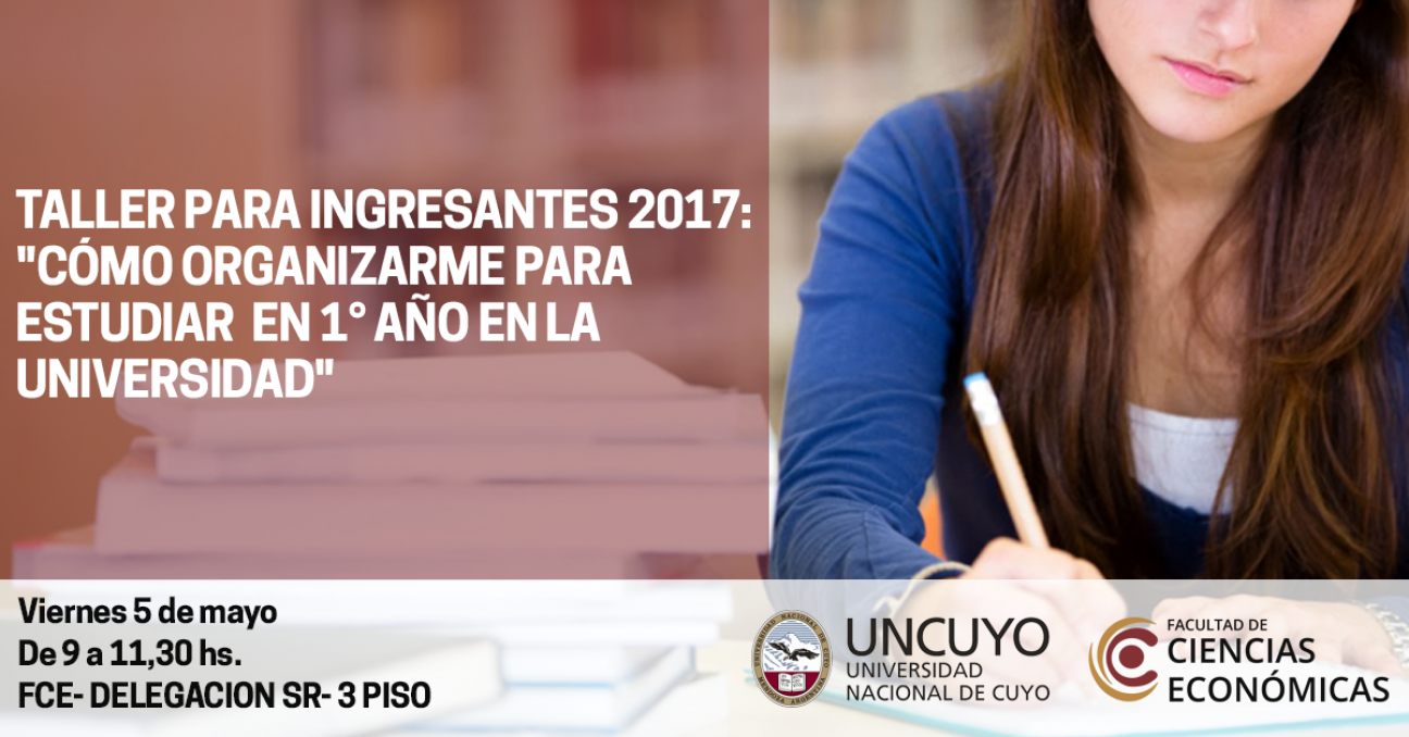 imagen TALLER PARA INGRESANTES 2017: "CÓMO ORGANIZARME PARA ESTUDIAR EN 1° AÑO EN LA UNIVERSIDAD"