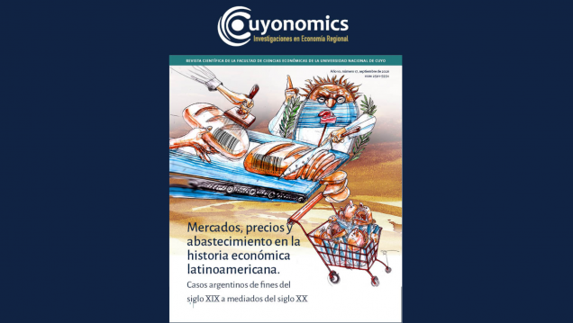 imagen Edición N° 17 de la Revista Cuyonomics: Mercados, precios y abastecimiento en la historia económica latinoamericana
