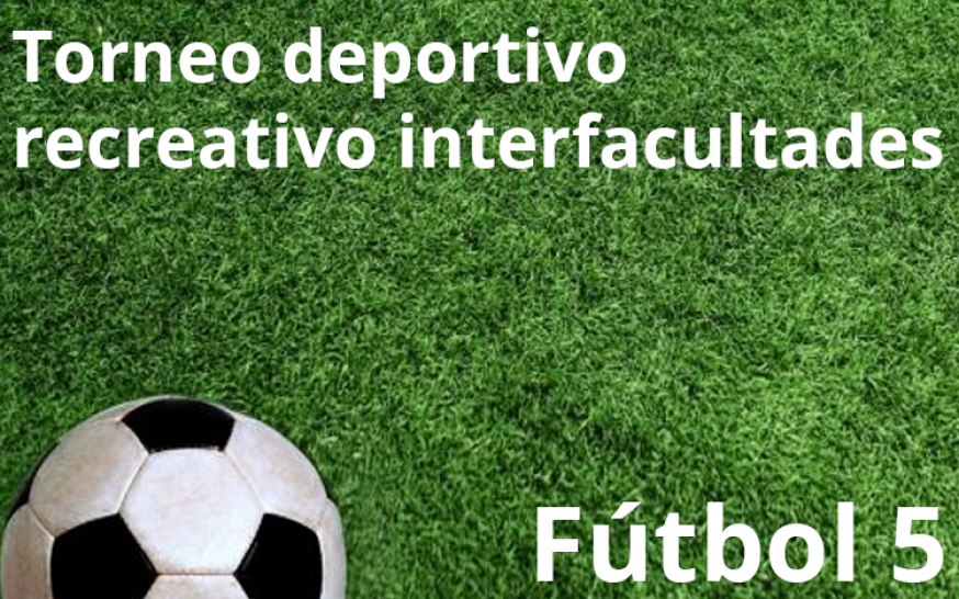 imagen   Torneo deportivo-recreativo interfacultades de fútbol 5, para varones y mujeres