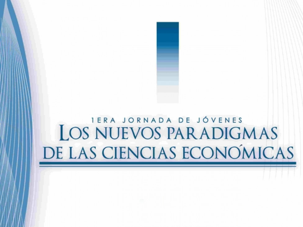 imagen Comienzan el miércoles las I Jornadas de Jóvenes: "Los nuevos paradigmas de las Ciencias Económicas"