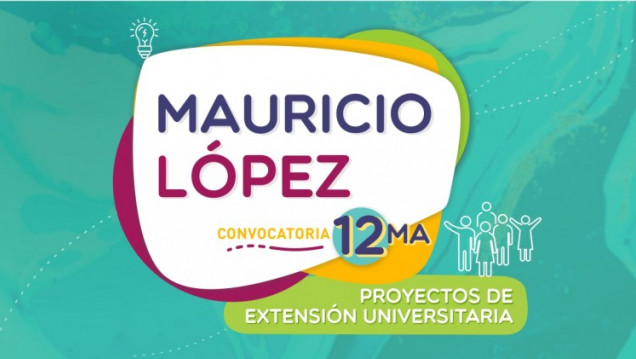 imagen Se encuentra abierta 12ma Convocatoria "Proyectos Mauricio López"