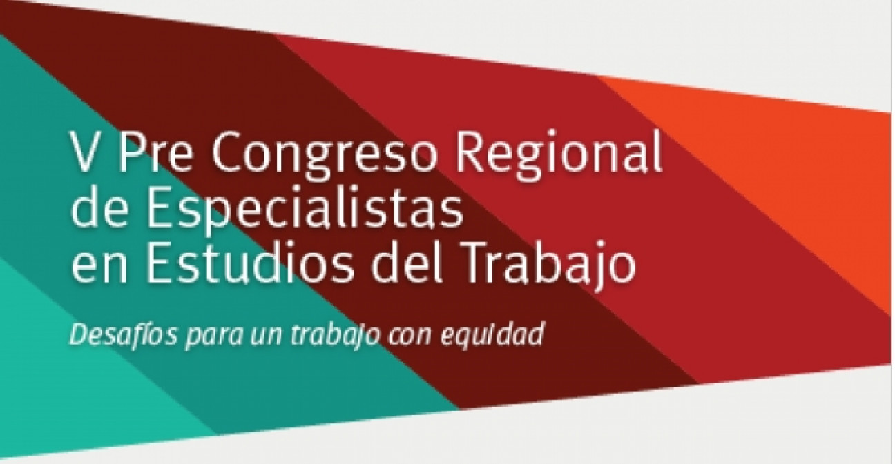 imagen La UNCuyo será sede del Pre congreso sobre Estudios del Trabajo