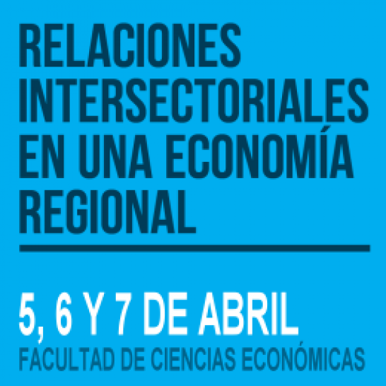 imagen Se realizará el Taller "Relaciones Intersectoriales en una Economía Regional"